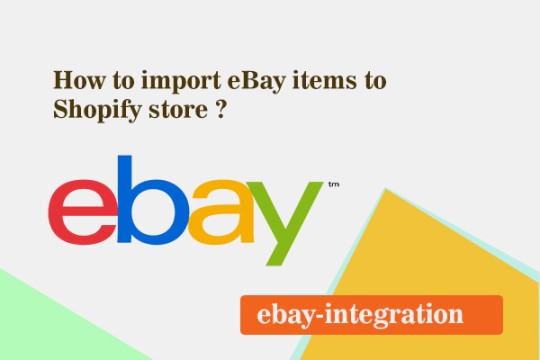 How to import eBay items to Shopify store ?