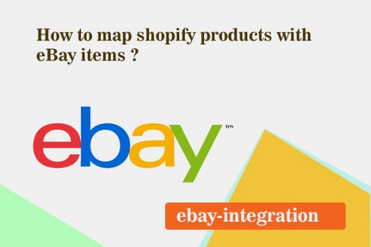 How to map shopify products with eBay items ?