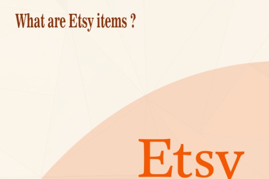 What are Etsy items ?