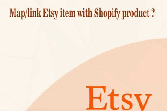 How to map/link Etsy item with Shopify product ?