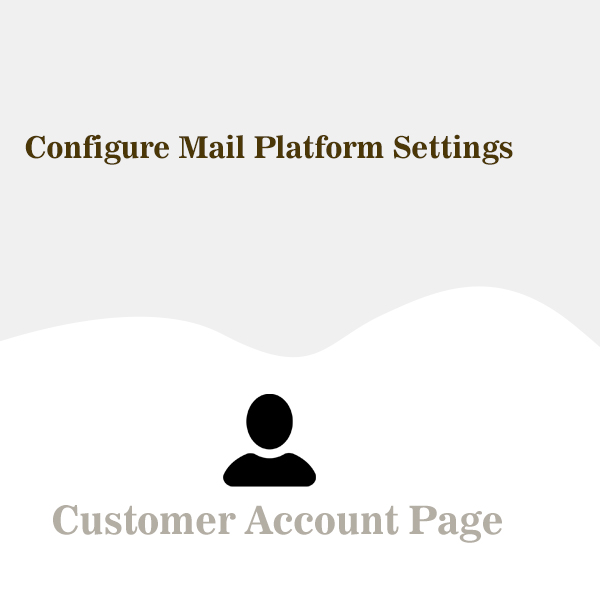 How to Configure Mail Platform Settings ?