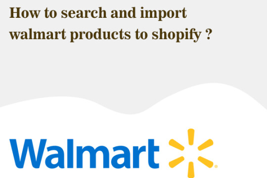 How to search and import walmart products to shopify ?